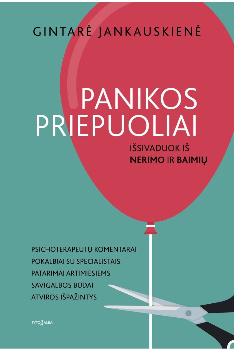 Panikos priepuoliai : išsivaduok iš nerimo ir baimių